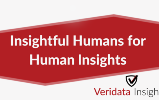 Insightful Humans for Human Insights Veridata Insights