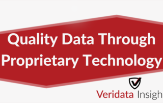 Quality Data Delivered Through Proprietary Technology Veridata Insights