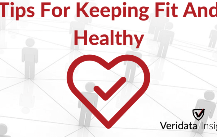 Tips For Keeping Fit and Healthy Veridata Insights