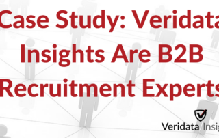 Case Study: Veridata Insights Are B2B Recruitment Experts