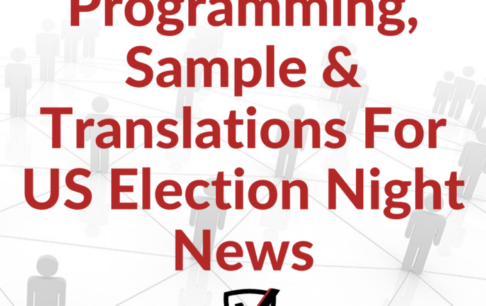 Case Study: Programming, Sample & Translations For US Election Night News