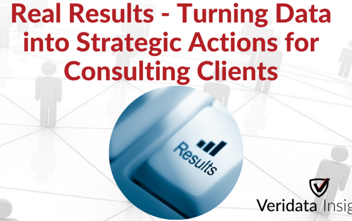 Real Results - Turning Data into Strategic Actions for Consulting Clients