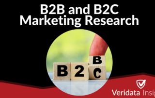 B2B and B2C Marketing Research And Why You Should Use Veridata Insights
