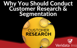 Why You Should Conduct Customer Research and Segmentation