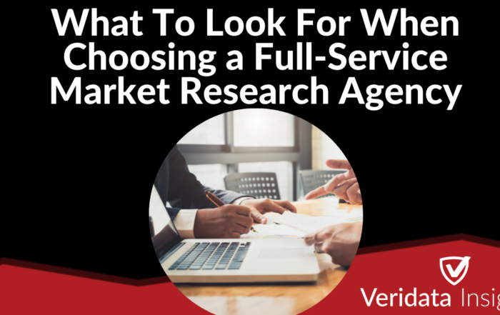 What To Look For When Choosing a Full-Service Market Research Agency