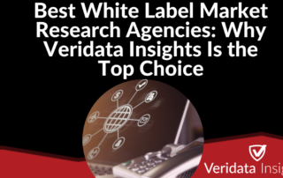 Best White Label Market Research Agencies: Why Veridata Insights Is the Top Choice