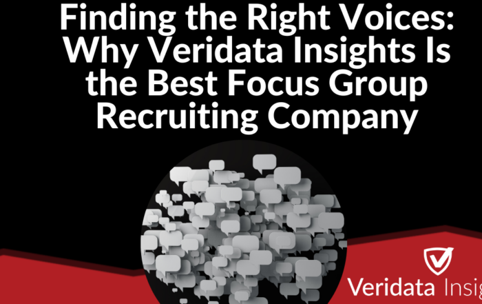 Finding the Right Voices: Why Veridata Insights Is the Best Focus Group Recruiting Company