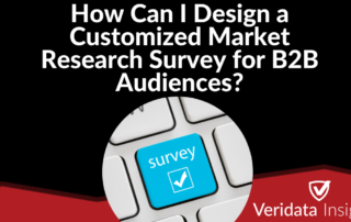 How Can I Design a Customized Market Research Survey for B2B Audiences?