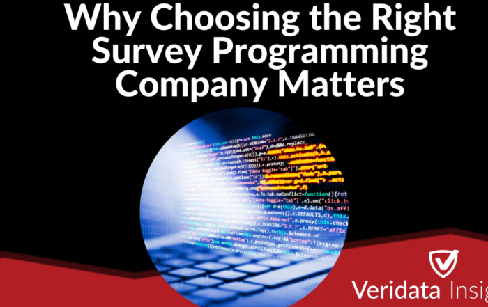 Why Choosing the Right Survey Programming Company Matters - and Why Veridata Insights Leads the Way
