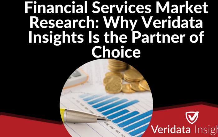 Financial Services Market Research: Why Veridata Insights Is the Partner of Choice