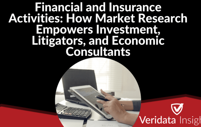 Financial and Insurance Activities: How Market Research Empowers Investment, Litigators, and Economic Consultants