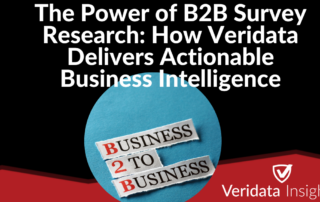 The Power of B2B Survey Research: How Veridata Insights Delivers Actionable Business Intelligence
