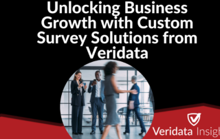Unlocking Business Growth with Custom Survey Solutions from Veridata Insights