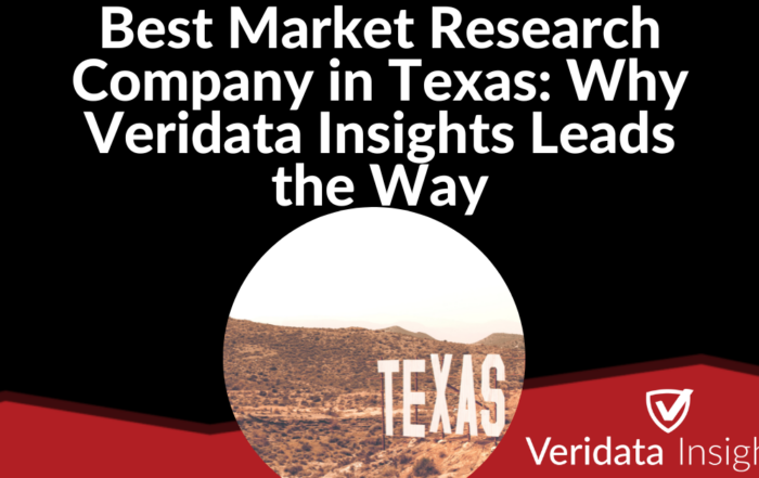 Best Market Research Company in Texas: Why Veridata Insights Leads the Way
