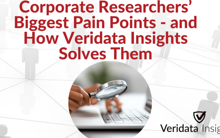 Corporate Researchers’ Biggest Pain Points - and How Veridata Insights Solves Them