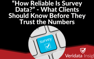 “How Reliable Is Survey Data” - What Clients Should Know Before They Trust the Numbers