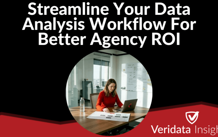 Streamline Your Data Analysis Workflow For Better Agency ROI