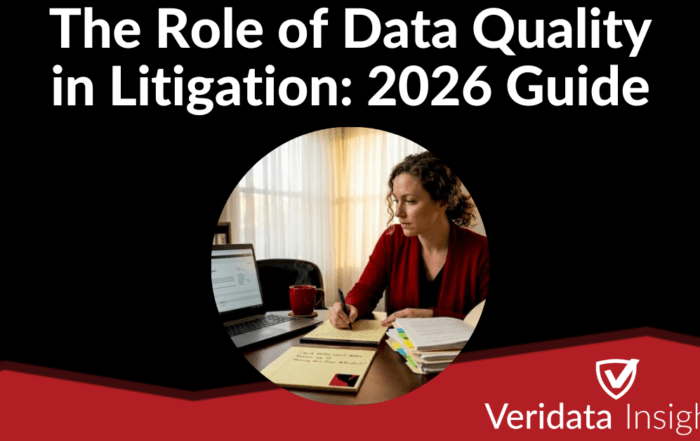 The Role of Data Quality in Litigation: 2026 Guide