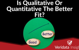 Is Qualitative Or Quantitative The Better Fit?