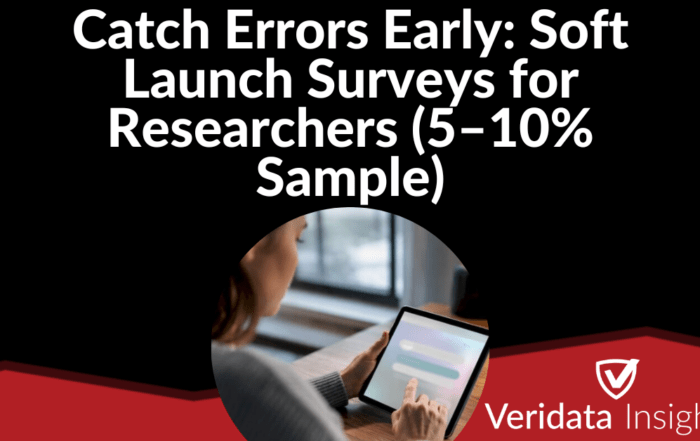 Catch Errors Early Soft Launch Surveys for Researchers (5–10% Sample)