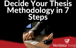 Decide Your Thesis Methodology in 7 Steps