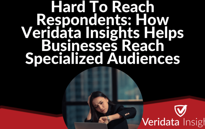 Hard To Reach Respondents: How Veridata Insights Helps Businesses Reach Specialized Audiences